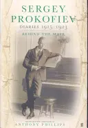 Serghei Prokofiev: Jurnale 1915-1923 - În spatele măștii - Sergey Prokofiev: Diaries 1915-1923 - Behind the Mask