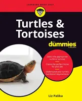 Țestoase și broaște țestoase pentru manechine - Turtles & Tortoises for Dummies