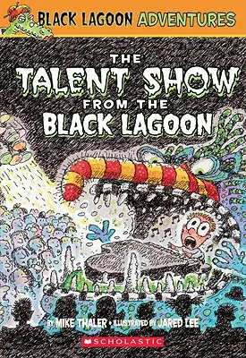 Spectacolul de talente din laguna neagră - The Talent Show from the Black Lagoon