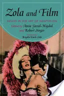 Zola și filmul: Essays in the Art of Adaptation - Zola and Film: Essays in the Art of Adaptation