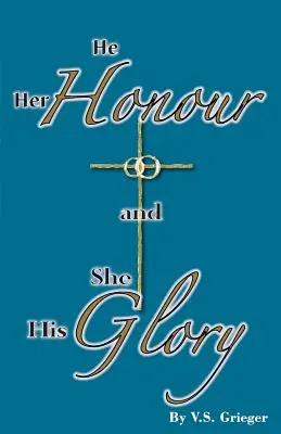 El onoarea ei și ea gloria lui - He Her Honour and She His Glory
