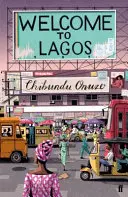 Bine ați venit la Lagos - Welcome to Lagos