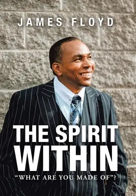 Spiritul interior: Din ce ești făcut? - The Spirit Within: What Are You Made Of?
