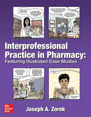 Practica interprofesională în farmacie: Prezentând studii de caz ilustrate - Interprofessional Practice in Pharmacy: Featuring Illustrated Case Studies