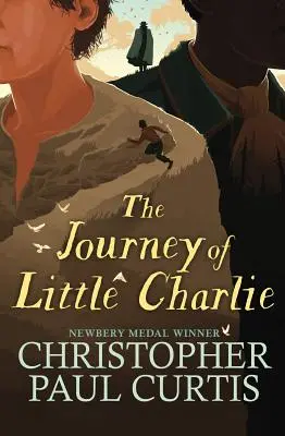 Călătoria micului Charlie (Finalist la National Book Award) - The Journey of Little Charlie (National Book Award Finalist)