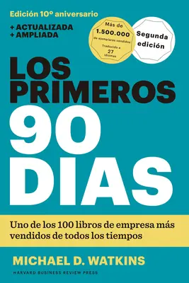 Los Primeros 90 Das (Primele 90 de zile, ediție actualizată și extinsă, ediție spaniolă) - Los Primeros 90 Das (the First 90 Days, Updated and Expanded Edition Spanish Edition)