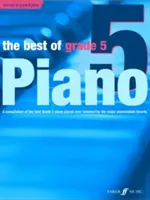 The Best of Grade 5 Piano: O compilație a celor mai bune piese pentru clasa 5 (intermediară) - The Best of Grade 5 Piano: A Compilation of the Best Grade 5 (Intermediate) Pieces Ever