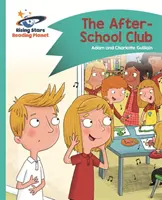 Reading Planet - The After-School Club - Turcoaz: Comet Street Kids - Reading Planet - The After-School Club - Turquoise: Comet Street Kids