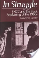 In Struggle: Sncc and the Black Awakening of the 1960s