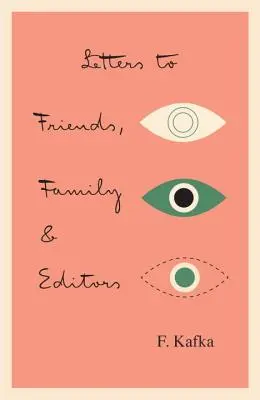 Scrisori către prieteni, familie și editori - Letters to Friends, Family, and Editors