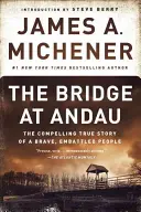 Podul de la Andau: Povestea adevărată și convingătoare a unui popor curajos și în luptă - The Bridge at Andau: The Compelling True Story of a Brave, Embattled People