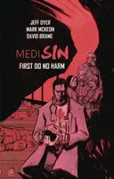 Medisin: Mai întâi să nu faci rău - Medisin: First Do No Harm