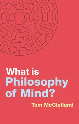 Ce este filosofia minții? - What Is Philosophy of Mind?