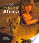 Tippi: Cartea mea despre Africa - Tippi: My Book of Africa