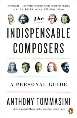 The Indispensable Composers: Un ghid personal - The Indispensable Composers: A Personal Guide