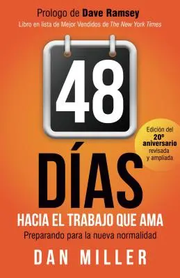 48 Das Hacia El Trabajo Que AMA (Spanish Edition): Preparando Para La Nueva Normalidad = 48 de zile către munca pe care o iubești - 48 Das Hacia El Trabajo Que AMA (Spanish Edition): Preparando Para La Nueva Normalidad = 48 Days to the Work You Love