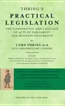 Thring's Practical Legislation - The Composition and Language of Acts of Parliament and Business Documents