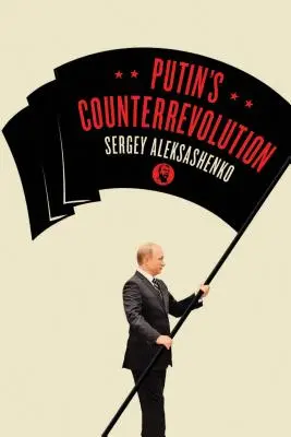 Contrarevoluția lui Putin - Putin's Counterrevolution