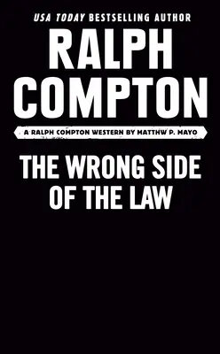Ralph Compton de partea greșită a legii - Ralph Compton the Wrong Side of the Law