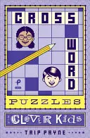 Cuvinte încrucișate pentru copii isteți, 1 - Crossword Puzzles for Clever Kids, 1
