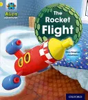 Proiectul X: Alien Adventures: Galben: Zborul rachetei - Project X: Alien Adventures: Yellow: The Rocket Flight