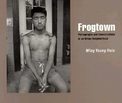 Frogtown: Fotografii și conversații într-un cartier urban - Frogtown: Photographs and Conversations in an Urban Neighborhood