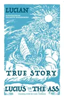 Poveste adevărată, Lucian, sau măgarul - True Story, Lucius, or the Ass