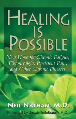 Vindecarea este posibilă: O nouă speranță pentru oboseala cronică, fibromialgie, durere persistentă și alte boli cronice - Healing Is Possible: New Hope for Chronic Fatigue, Fibromyalgia, Persistent Pain, and Other Chronic Illnesses