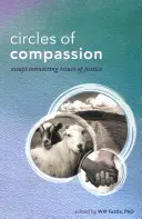 Cercuri de compasiune: Eseuri de conectare a problemelor de justiție - Circles of Compassion: Essays Connecting Issues of Justice