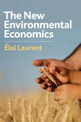 Noua economie a mediului: Sustenabilitate și justiție - The New Environmental Economics: Sustainability and Justice