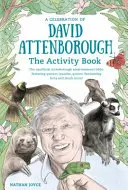O celebrare a lui David Attenborough: The Activity Book - A Celebration of David Attenborough: The Activity Book