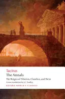 Analele: Domniile lui Tiberius, Claudius și Nero - The Annals: The Reigns of Tiberius, Claudius, and Nero