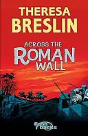 Peste zidul roman - Across the Roman Wall