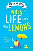 Când viața îți dă lămâi - When Life Gives You Lemons