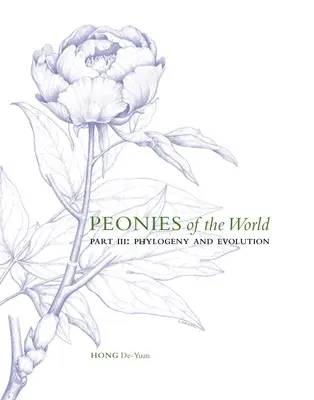 Peonies of the World: Part III Phylogeny and Evolution, 3
