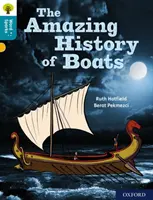 Oxford Reading Tree Word Sparks: Nivelul 9: Istoria uimitoare a bărcilor - Oxford Reading Tree Word Sparks: Level 9: The Amazing History of Boats