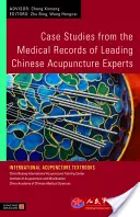 Studii de caz din dosarele medicale ale celor mai importanți experți chinezi în acupunctură - Case Studies from the Medical Records of Leading Chinese Acupuncture Experts