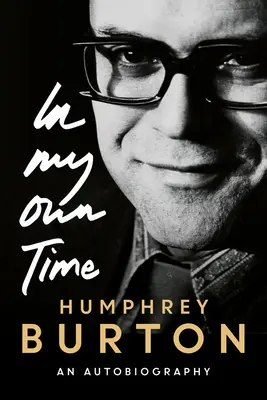 În timpul meu propriu: O autobiografie - In My Own Time: An Autobiography