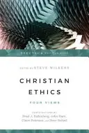 Etica creștină: Patru puncte de vedere - Christian Ethics: Four Views