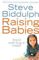 Creșterea bebelușilor - Ar trebui să meargă copiii sub 3 ani la grădiniță? - Raising Babies - Should Under 3s Go to Nursery?