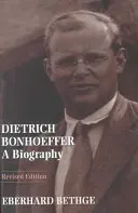 Dietrich Bonhoeffer: O biografie - Dietrich Bonhoeffer: A Biography