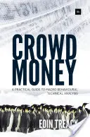 Crowd Money: Un ghid practic pentru analiza tehnică macro-comportamentală - Crowd Money: A Practical Guide to Macro Behavioural Technical Analysis