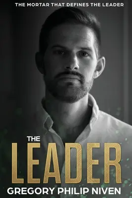 Liderul: Mortarul care îl definește pe lider - The Leader: The Mortar that defines the Leader