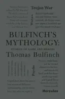 Mitologia lui Bulfinch: Povestiri despre zei și eroi - Bulfinch's Mythology: Stories of Gods and Heroes