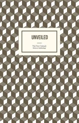 Unveiled: Prima antologie a școlii Unthank - Unveiled: The First Unthank School Anthology