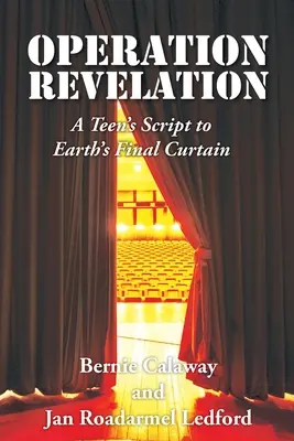 Operațiunea Revelație: Scenariul unui adolescent către cortina finală a Pământului - Operation Revelation: A Teen's Script to Earth's Final Curtain