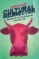 Insurecția culturală: Un manifest pentru artă, agricultură și vin natural - Cultural Insurrection: A Manifesto for Arts, Agriculture, and Natural Wine