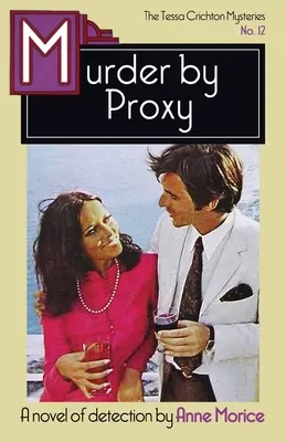 Crimă prin procură: Un mister Tessa Crichton - Murder by Proxy: A Tessa Crichton Mystery