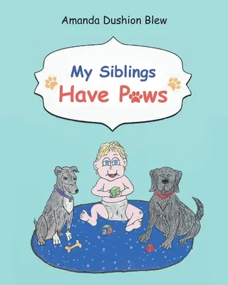 Frații mei au labe - My Siblings Have Paws