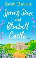 Ceruri de primăvară deasupra Castelului Bluebell - Spring Skies Over Bluebell Castle